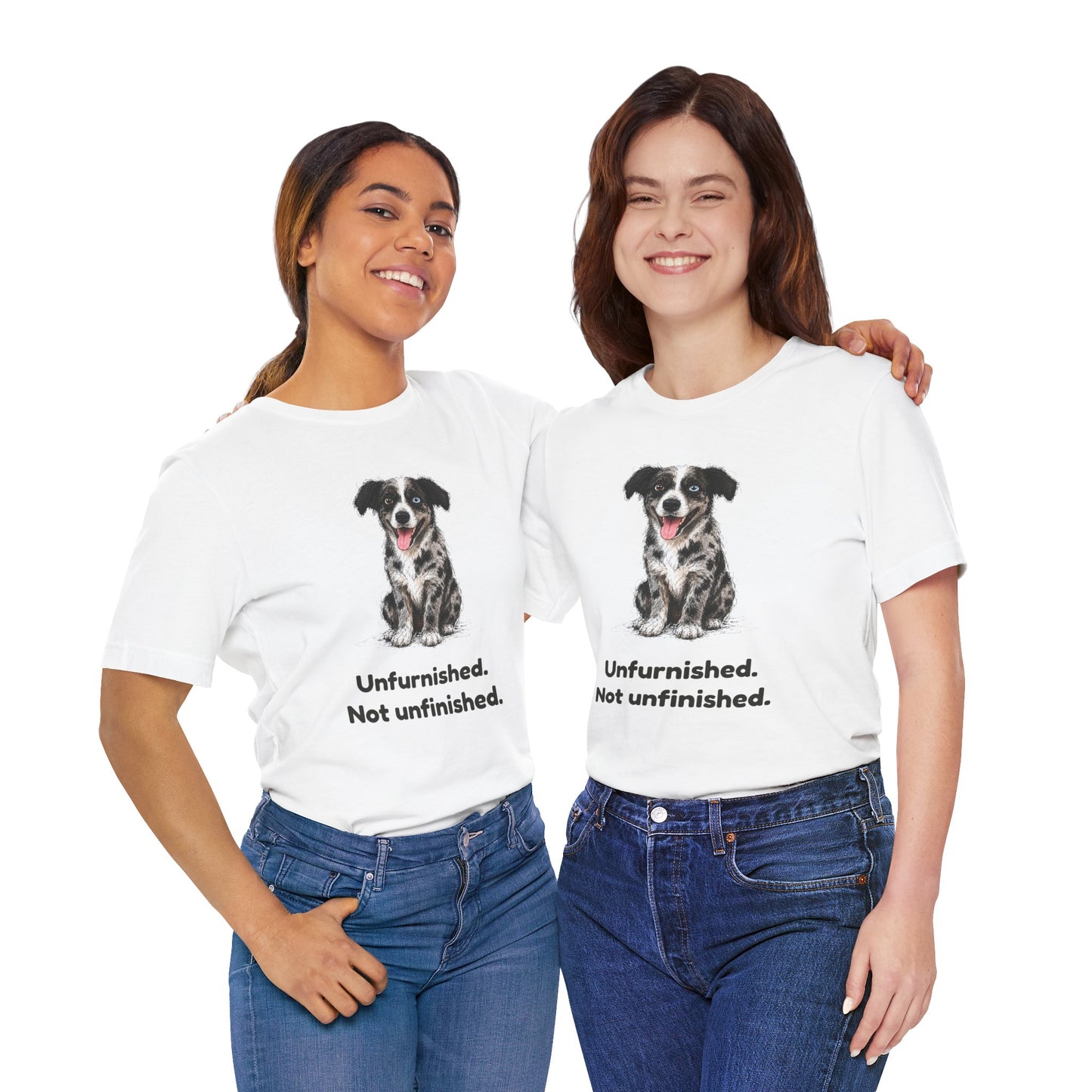 Unfurnished. Not Unfinished. — Funny Doodle T-Shirt