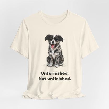 Unfurnished. Not Unfinished. — Funny Doodle T-Shirt