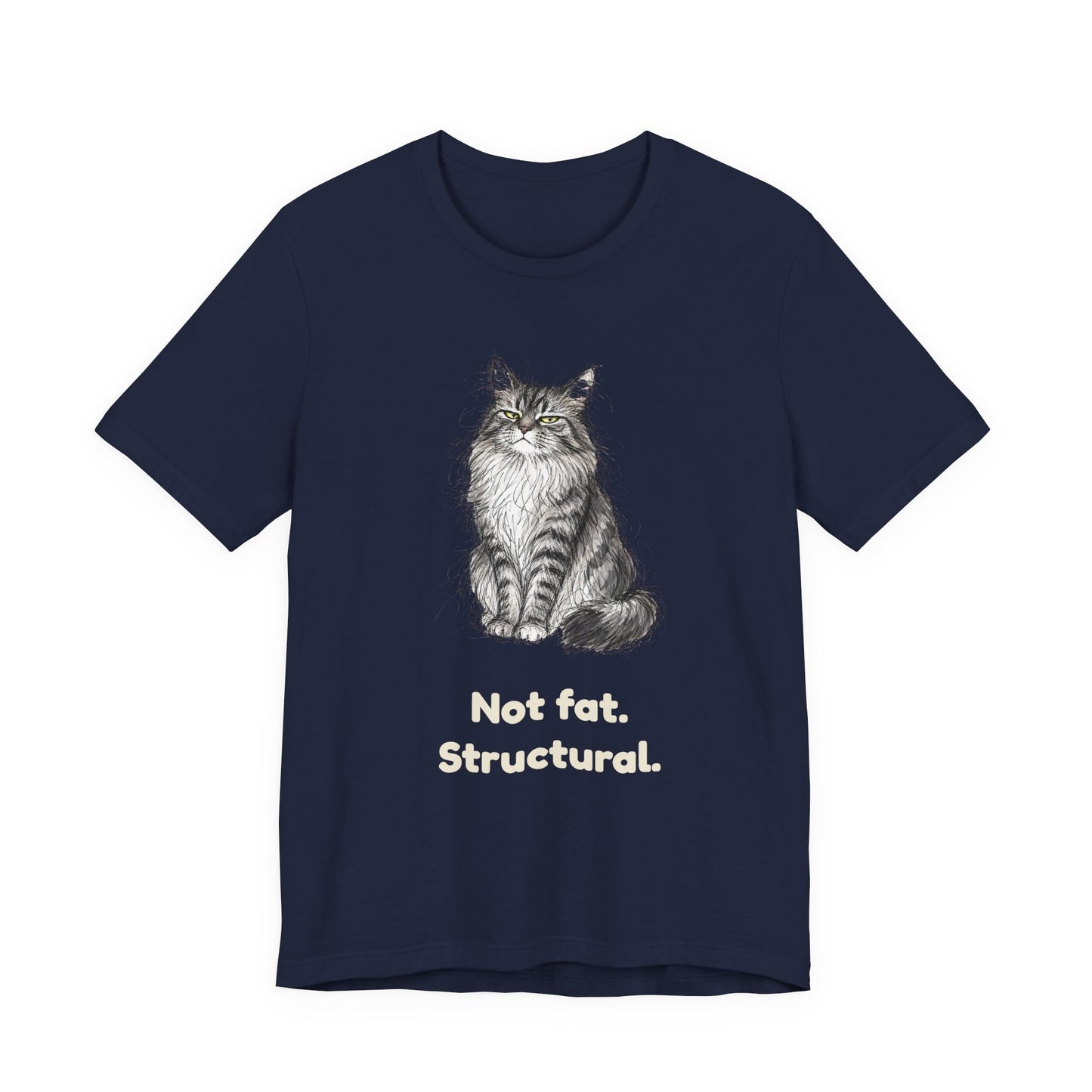 Not Fat. Structural. — Funny Cat T-Shirt