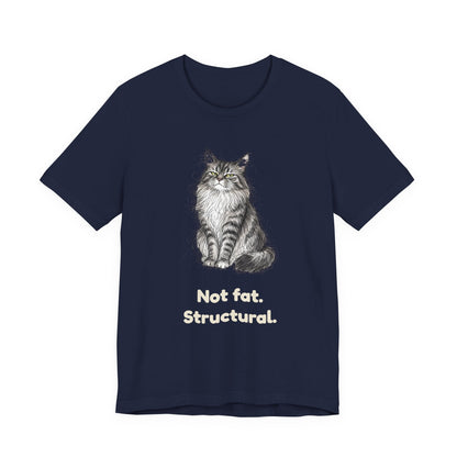Not Fat. Structural. — Funny Cat T-Shirt