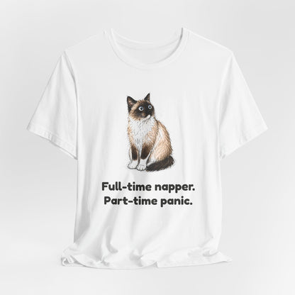 Full-Time Napper. Part-Time Panic. — Funny Cat T-Shirt