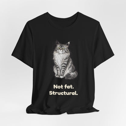 Not Fat. Structural. — Funny Cat T-Shirt