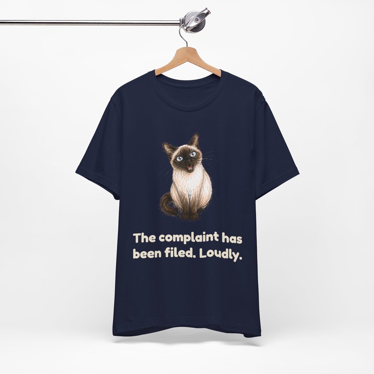 The Complaint Has Been Filed. Loudly. — Funny Cat T-Shirt
