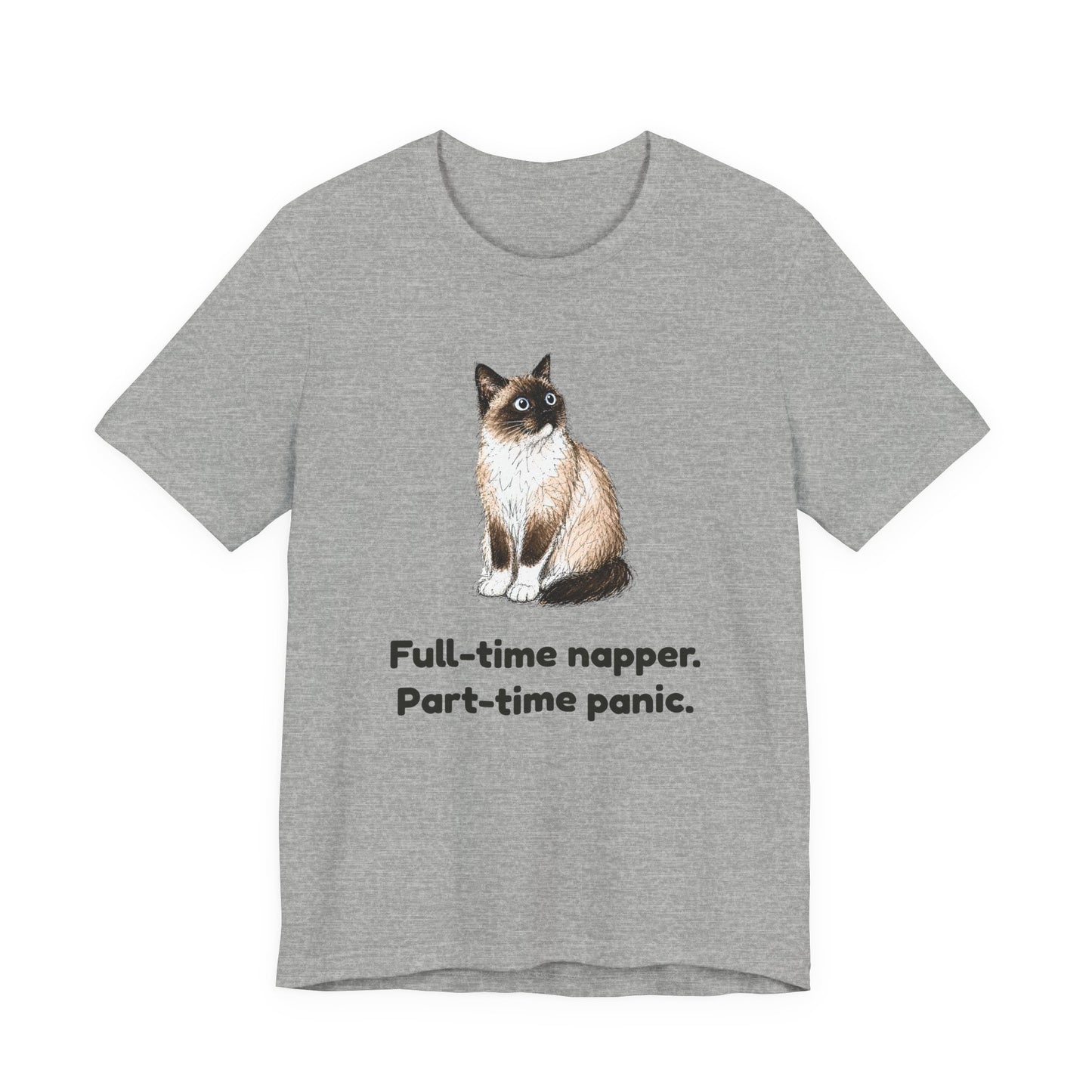 Full-Time Napper. Part-Time Panic. — Funny Cat T-Shirt