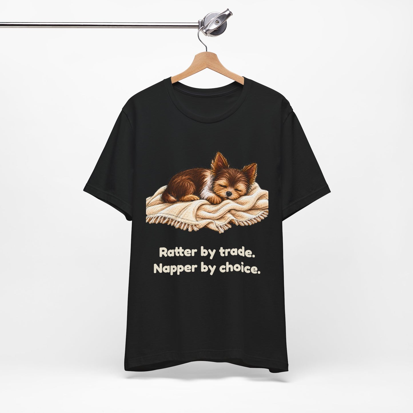 Ratter by Trade Napper by Choice — Funny Yorkshire Terrier T-Shirt