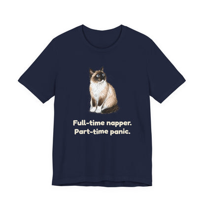 Full-Time Napper. Part-Time Panic. — Funny Cat T-Shirt
