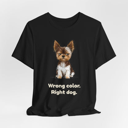 Not Show Quality Not Sorry — Funny Yorkie T-Shirt | Scruffy Pet Supply Co.