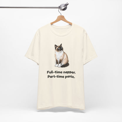 Full-Time Napper. Part-Time Panic. — Funny Cat T-Shirt