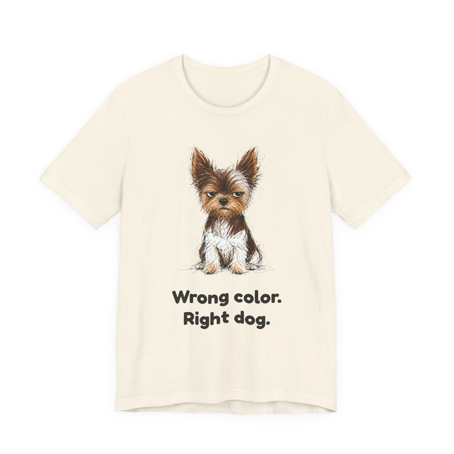 Wrong Color Right Dog — Funny Parti Yorkie T-Shirt