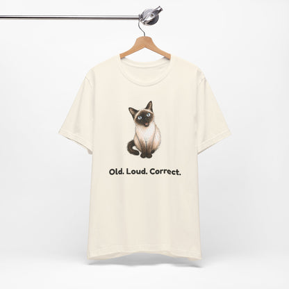 Old. Loud. Correct. — Funny Senior Cat T-Shirt