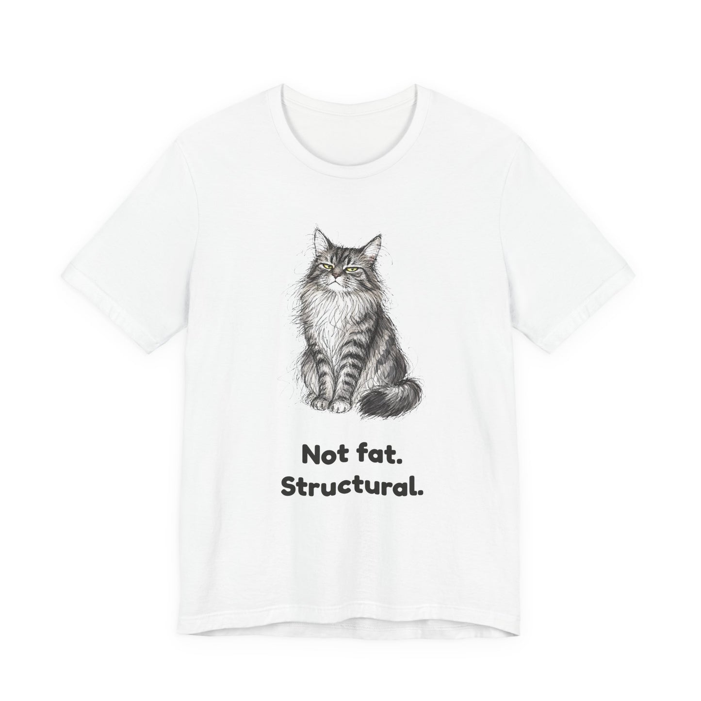 Not Fat. Structural. — Funny Cat T-Shirt