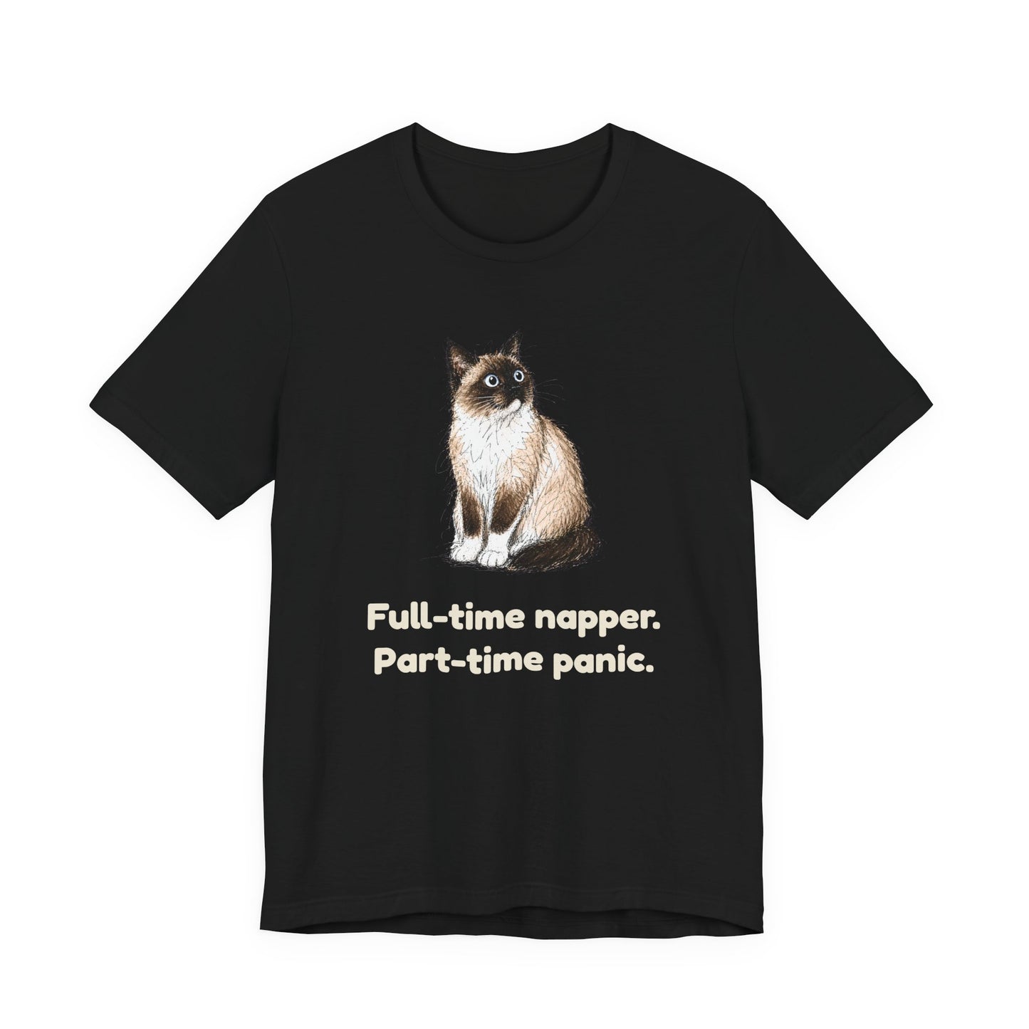 Full-Time Napper. Part-Time Panic. — Funny Cat T-Shirt