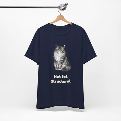 Not Fat. Structural. — Funny Cat T-Shirt