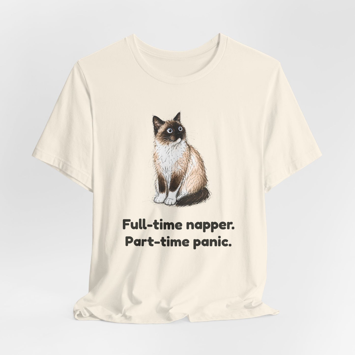Full-Time Napper. Part-Time Panic. — Funny Cat T-Shirt