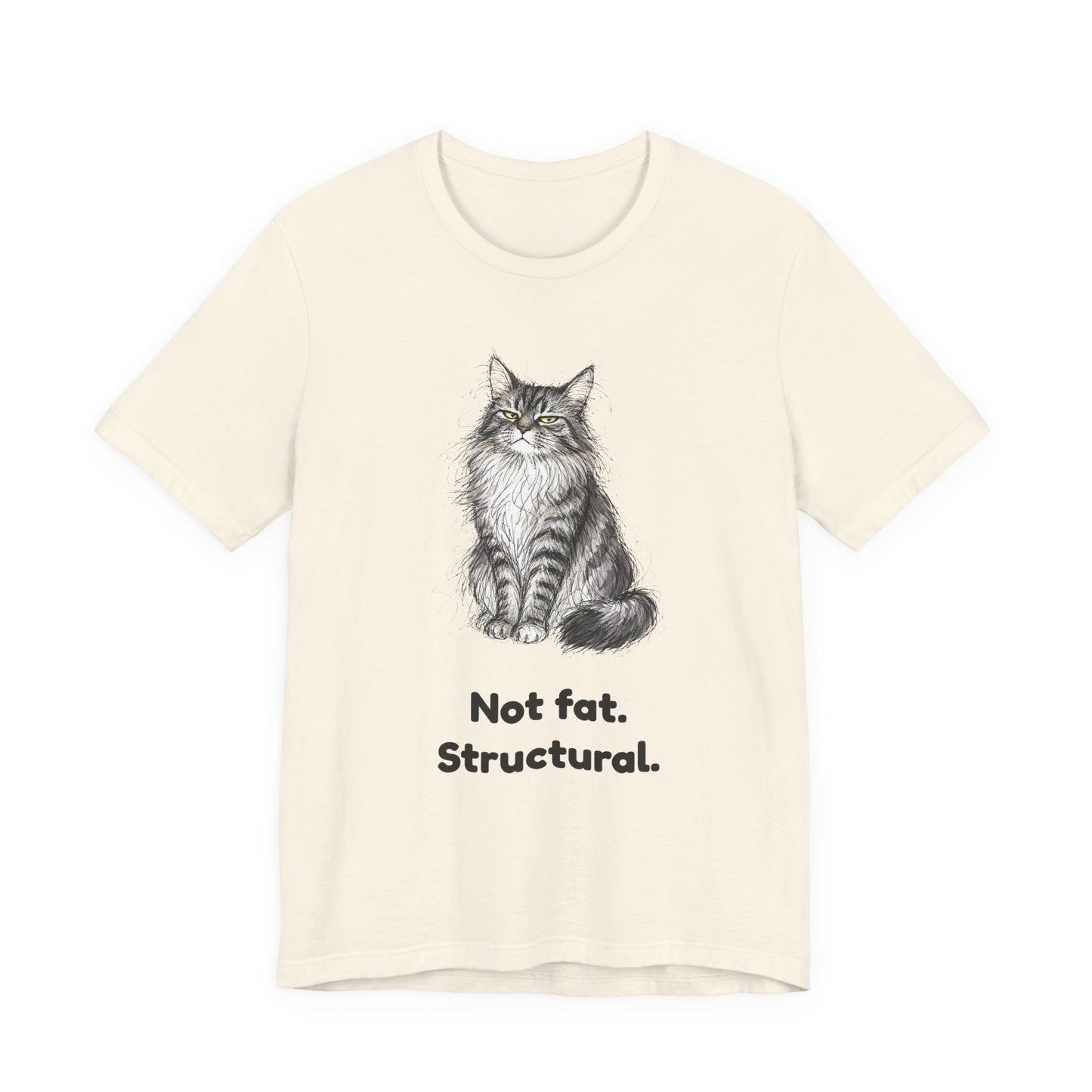 Not Fat. Structural. — Funny Cat T-Shirt
