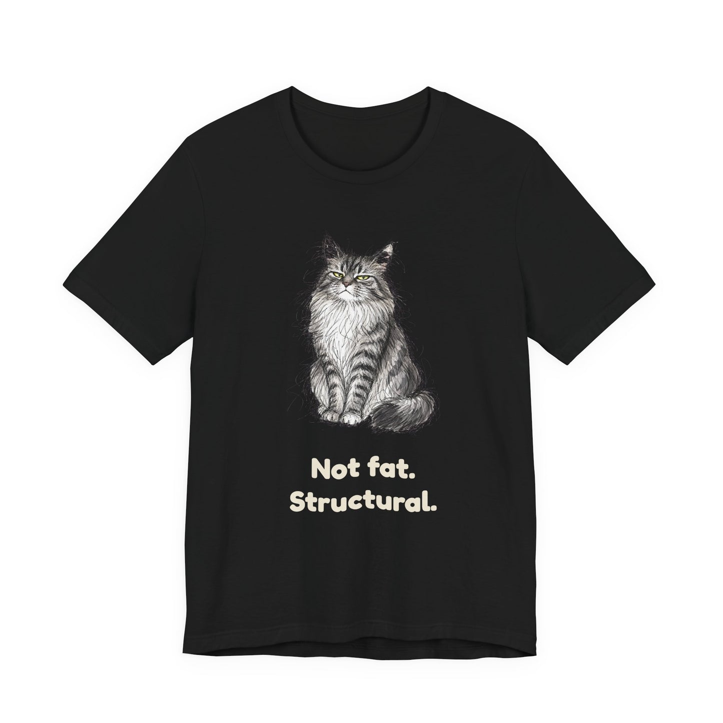 Not Fat. Structural. — Funny Cat T-Shirt