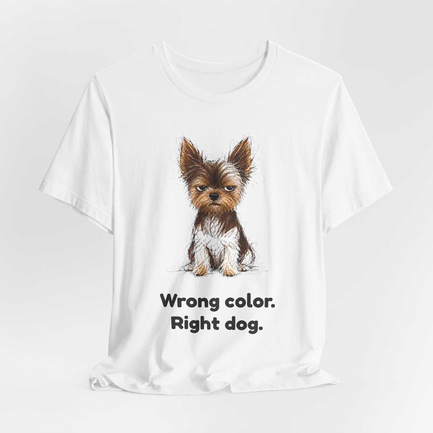 Wrong Color Right Dog — Funny Parti Yorkie T-Shirt