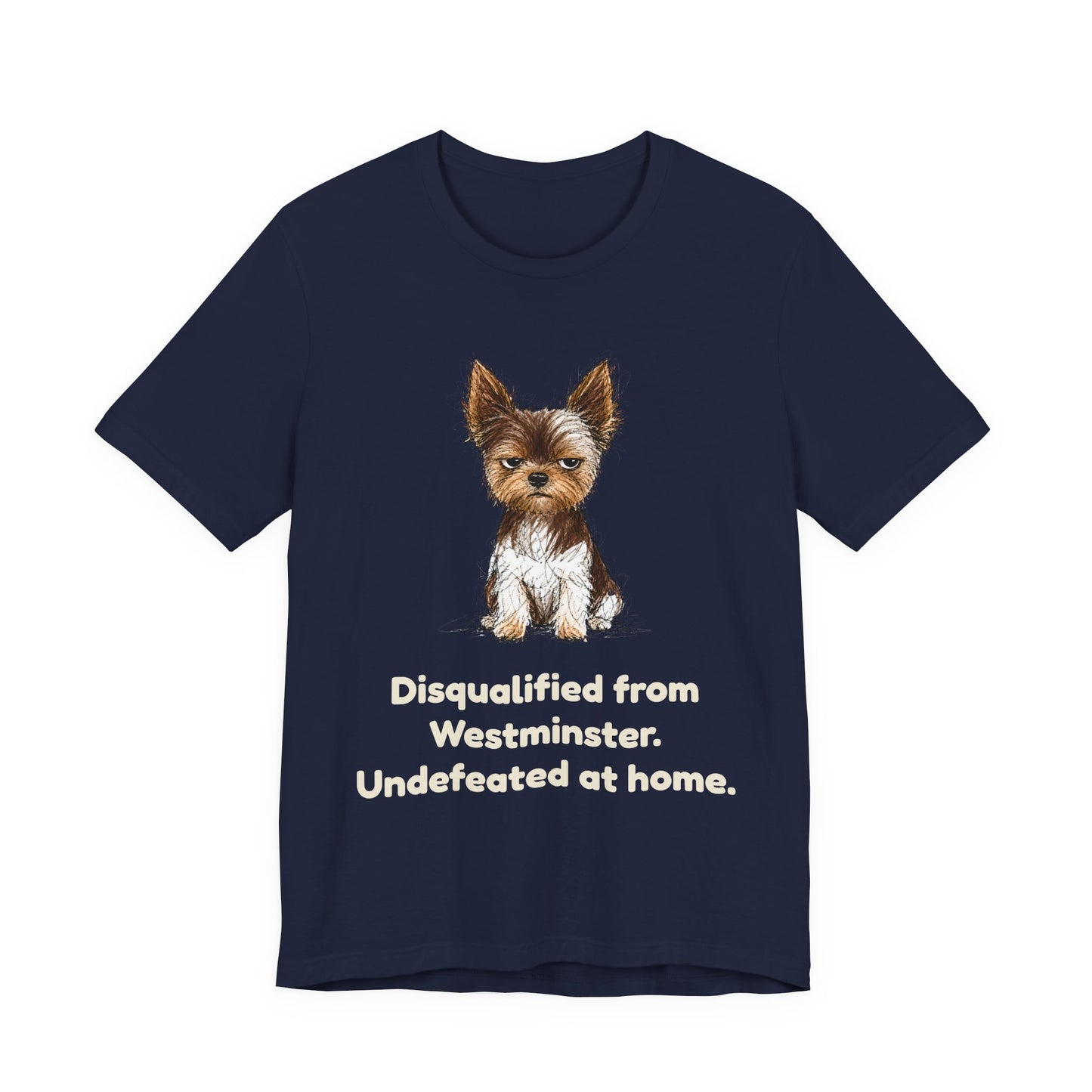 Disqualified from the Show Ring — Funny Yorkie Dog Show T-Shirt