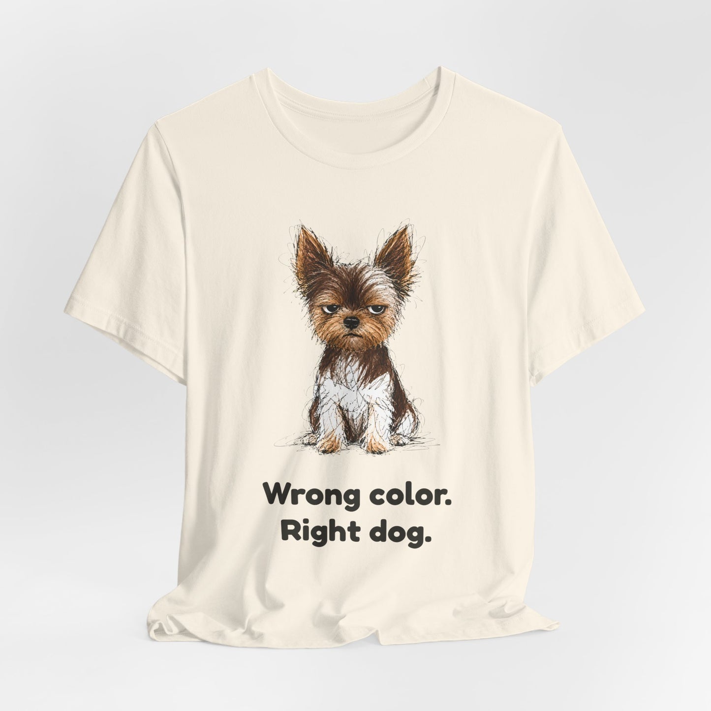 Wrong Color Right Dog — Funny Parti Yorkie T-Shirt