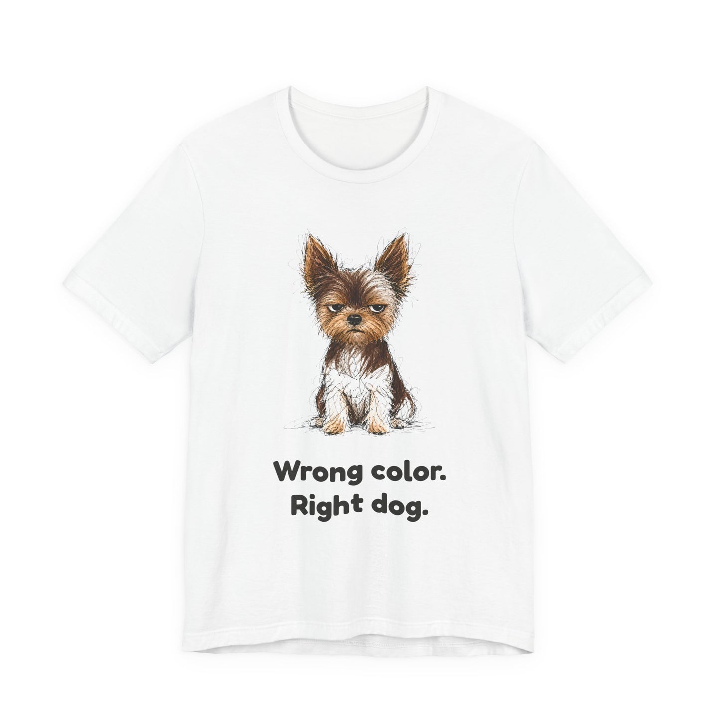 Wrong Color Right Dog — Funny Parti Yorkie T-Shirt