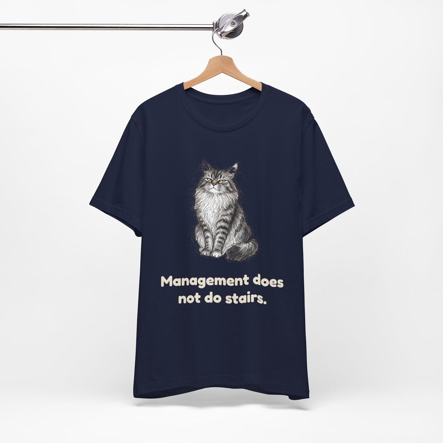 Management Does Not Do Stairs — Funny Cat T-Shirt