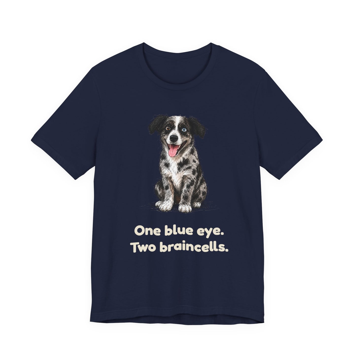 One Blue Eye. Two Braincells. — Funny Heterochromia Dog T-Shirt