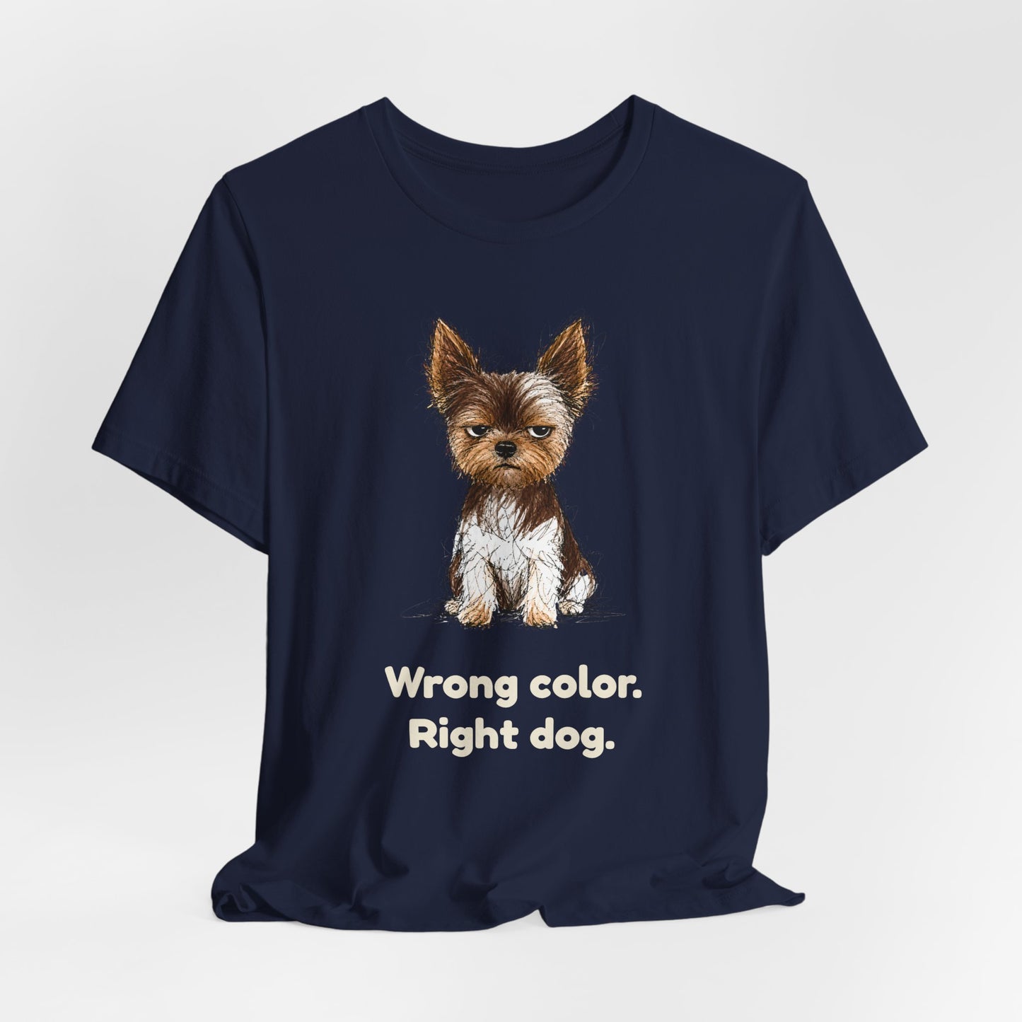 Not Show Quality Not Sorry — Funny Yorkie T-Shirt | Scruffy Pet Supply Co.