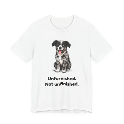 Unfurnished. Not Unfinished. — Funny Doodle T-Shirt