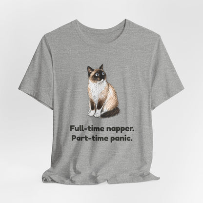 Full-Time Napper. Part-Time Panic. — Funny Cat T-Shirt