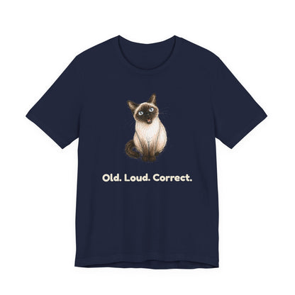 Old. Loud. Correct. — Funny Senior Cat T-Shirt