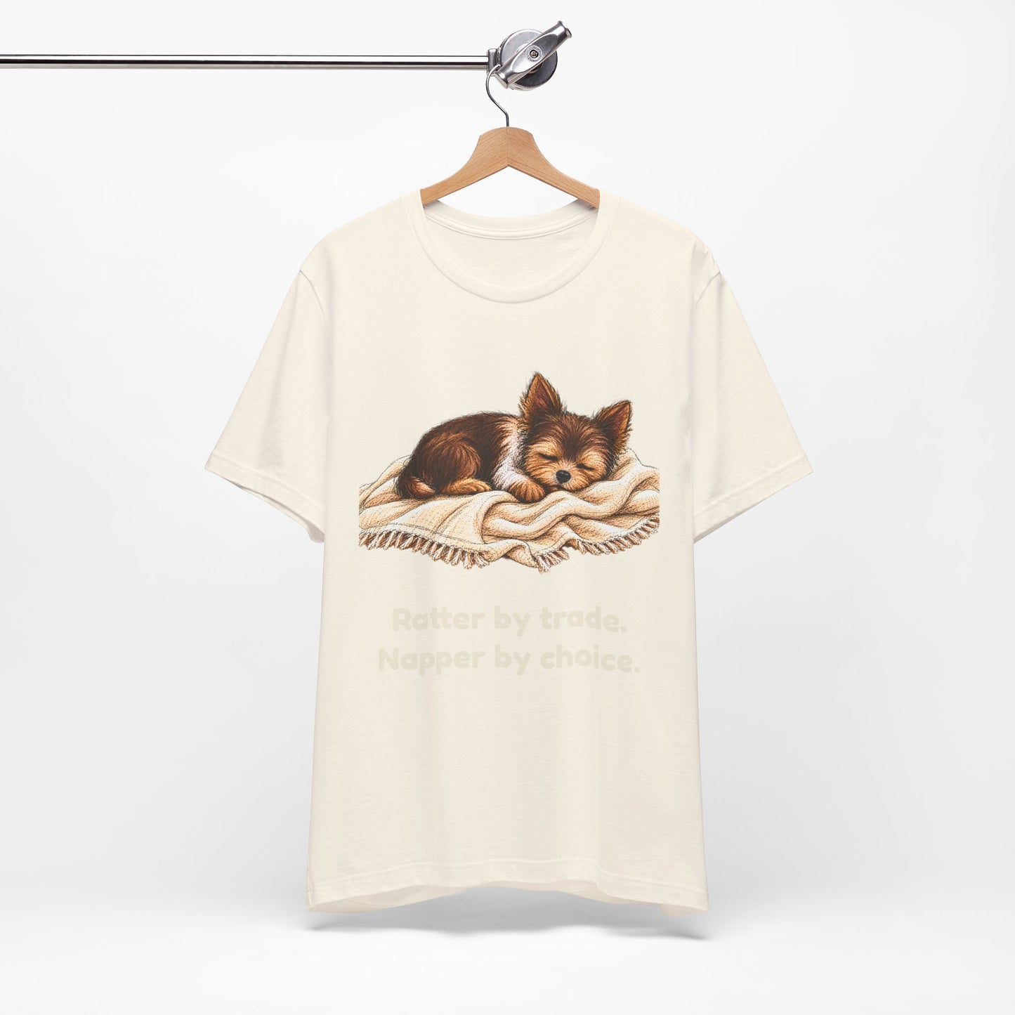 Ratter by Trade Napper by Choice — Funny Yorkshire Terrier T-Shirt