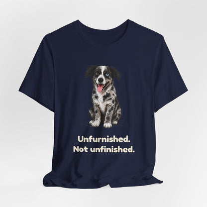 Unfurnished. Not Unfinished. — Funny Doodle T-Shirt