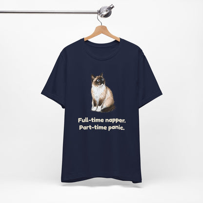 Full-Time Napper. Part-Time Panic. — Funny Cat T-Shirt