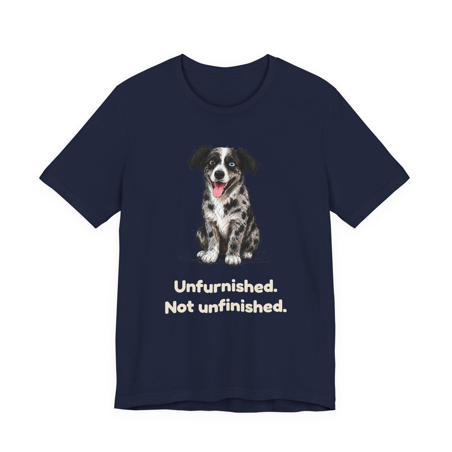Unfurnished. Not Unfinished. — Funny Doodle T-Shirt