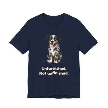 Unfurnished. Not Unfinished. — Funny Doodle T-Shirt