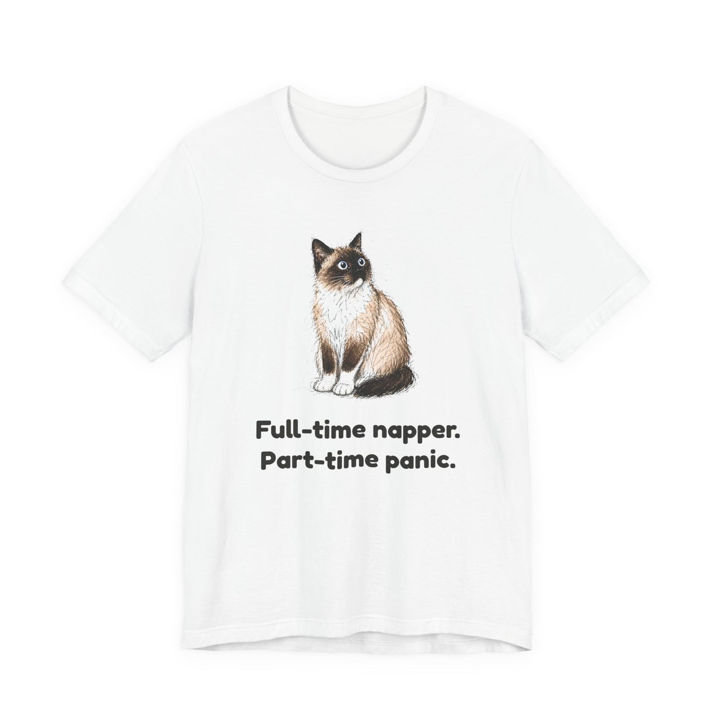 Full-Time Napper. Part-Time Panic. — Funny Cat T-Shirt
