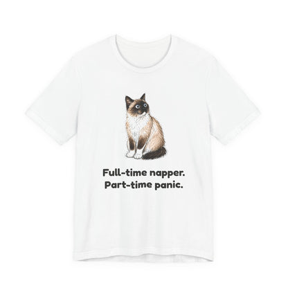 Full-Time Napper. Part-Time Panic. — Funny Cat T-Shirt