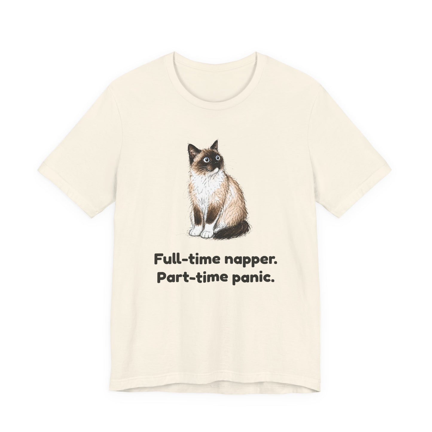 Full-Time Napper. Part-Time Panic. — Funny Cat T-Shirt