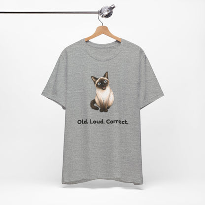 Old. Loud. Correct. — Funny Senior Cat T-Shirt