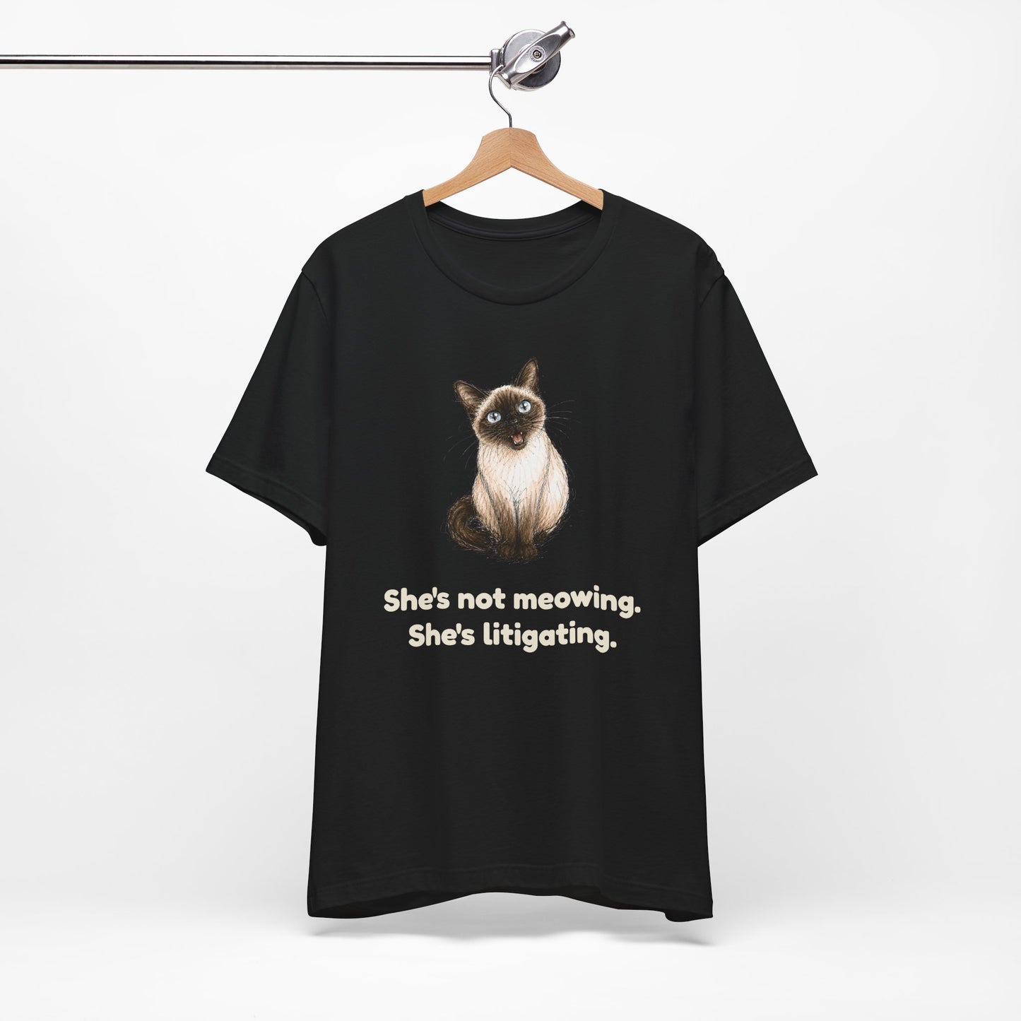 She's Not Meowing. She's Litigating. — Funny Cat T-Shirt