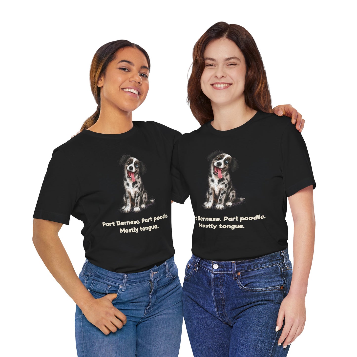 Part Bernese. Part Poodle. Mostly Tongue. — Funny Bernedoodle T-Shirt