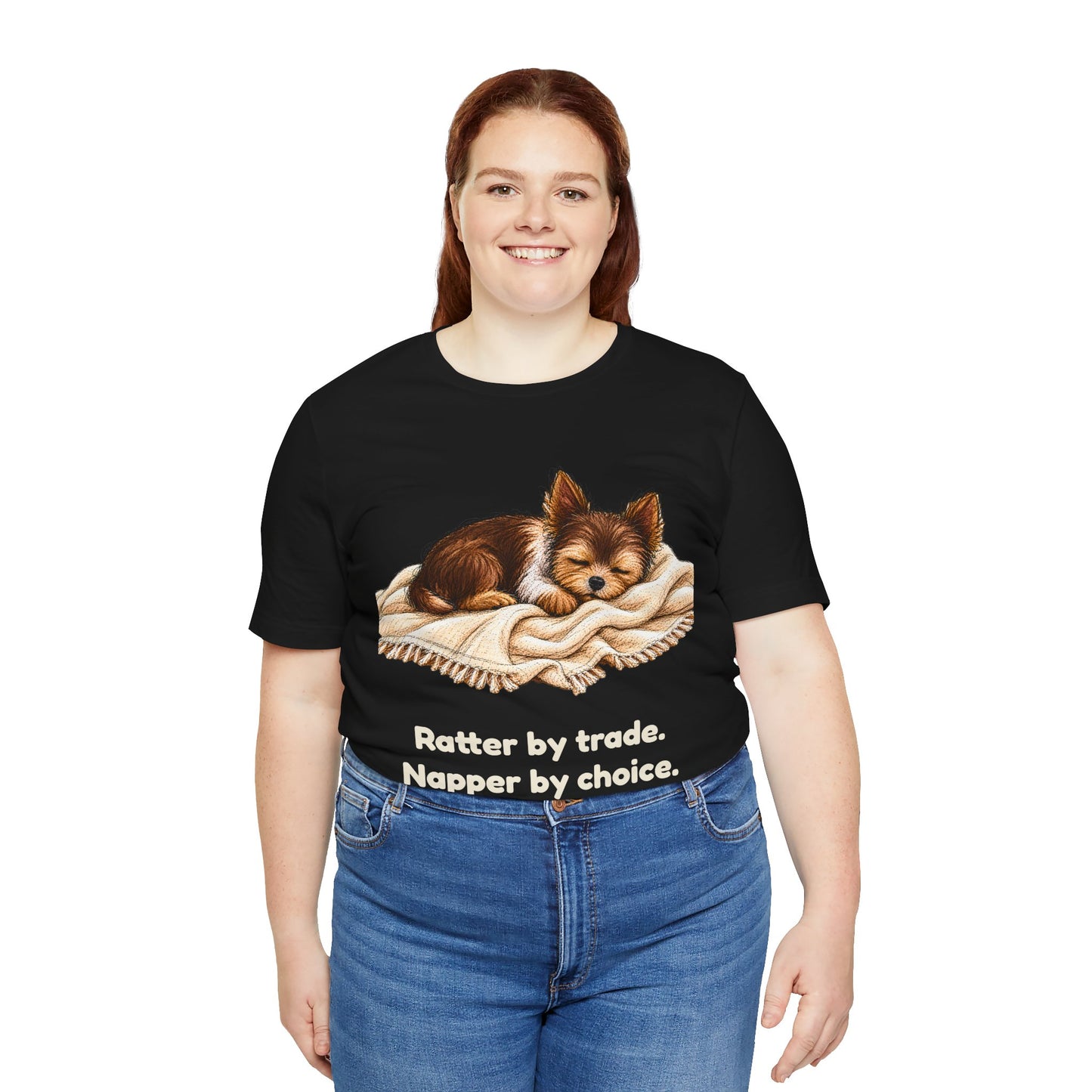 Ratter by Trade Napper by Choice — Funny Yorkshire Terrier T-Shirt