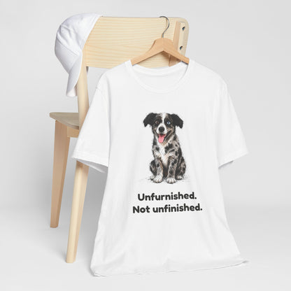 Unfurnished. Not Unfinished. — Funny Doodle T-Shirt