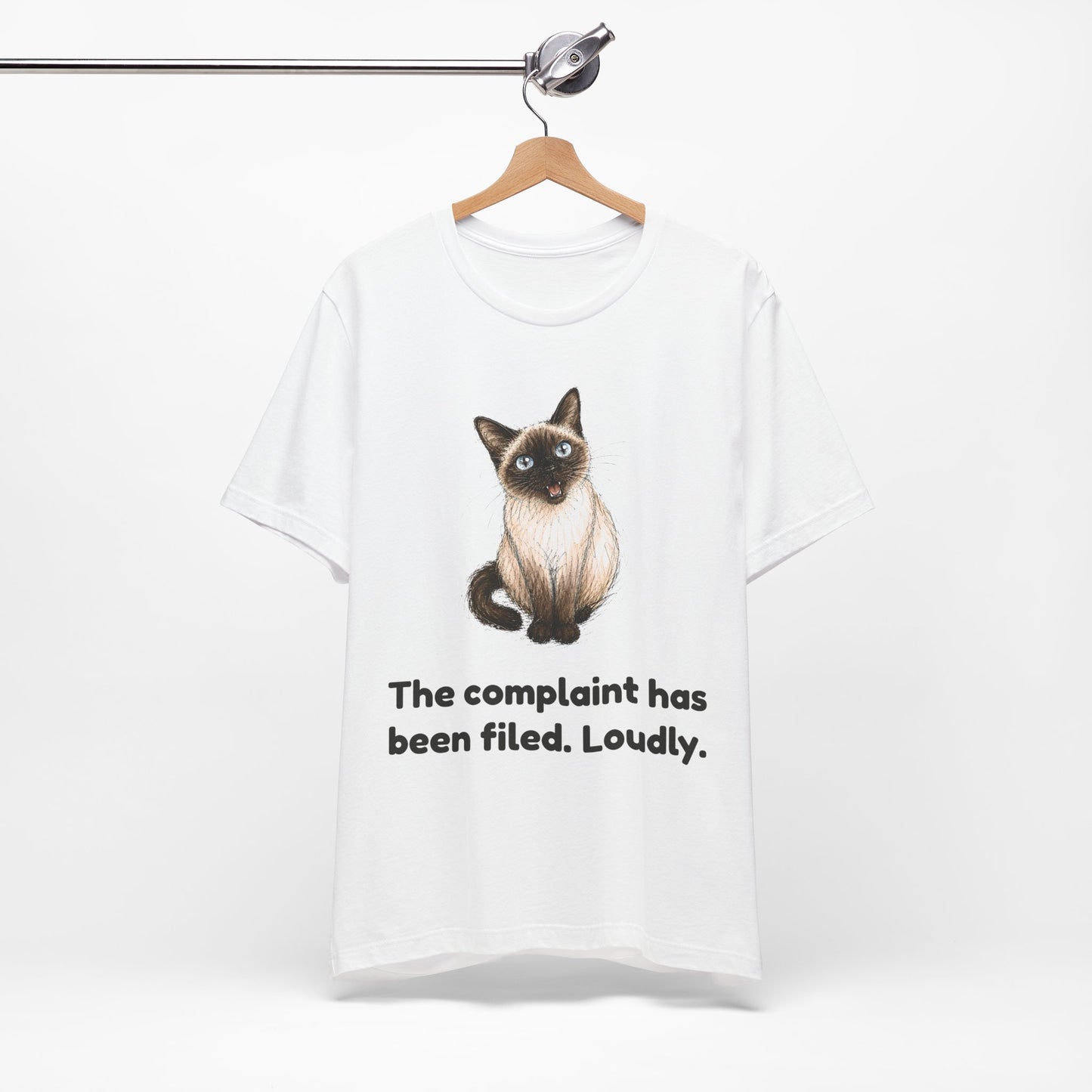The Complaint Has Been Filed. Loudly. — Funny Cat T-Shirt