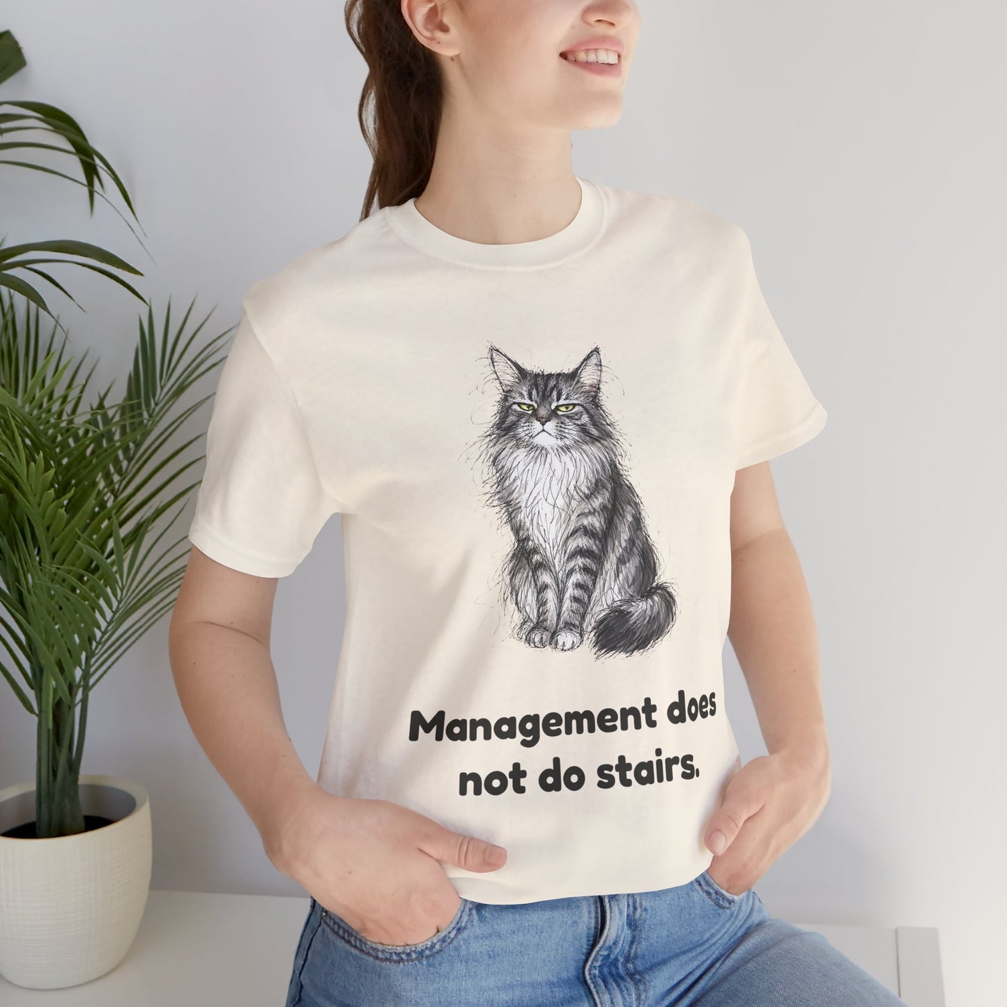 Management Does Not Do Stairs — Funny Cat T-Shirt