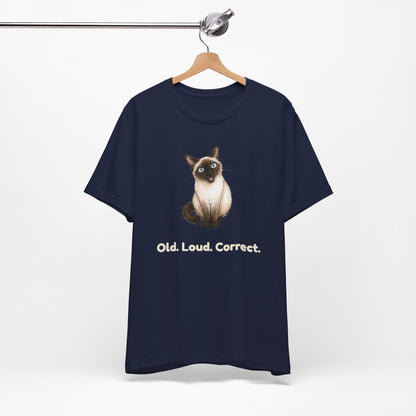 Old. Loud. Correct. — Funny Senior Cat T-Shirt