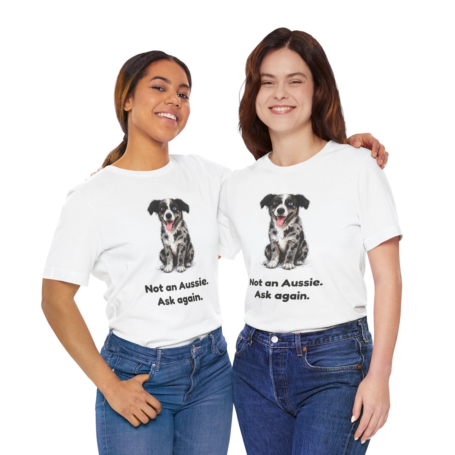 Not an Aussie. Ask Again. — Funny Bernedoodle T-Shirt