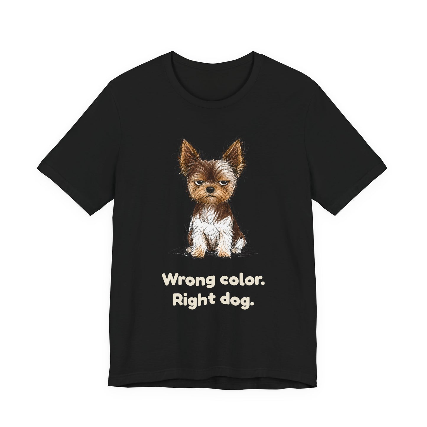 Wrong Color Right Dog — Funny Parti Yorkie T-Shirt